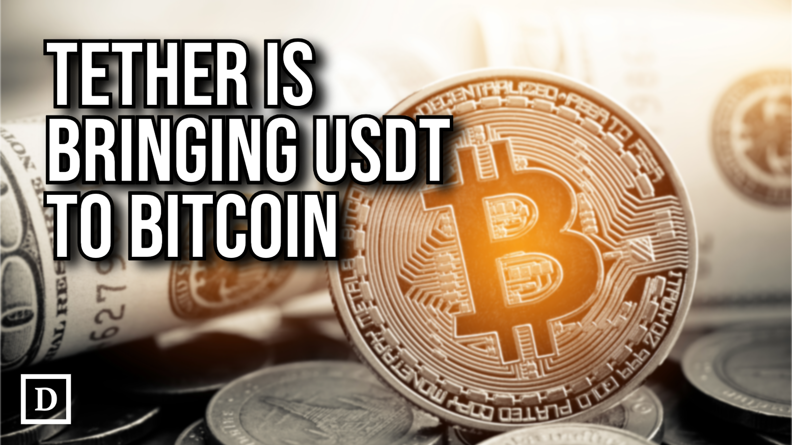 tether-bringing-usdt-to-bitcoin-opens-up-fast-payments-and-defi-–-“the-defiant”