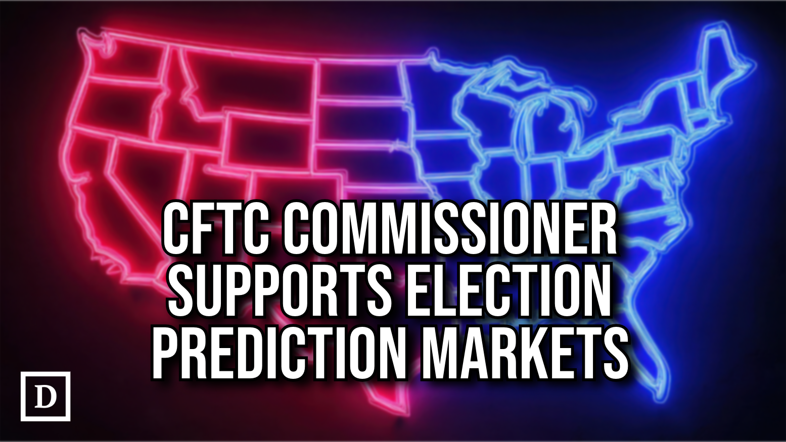 cftc-commissioner-says-election-prediction-markets-‘are-here-to-stay’-–-“the-defiant”