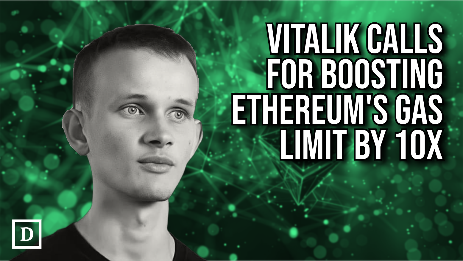 vitalik-buterin-argues-for-10x-gas-limit-hike-on-ethereum-–-“the-defiant”