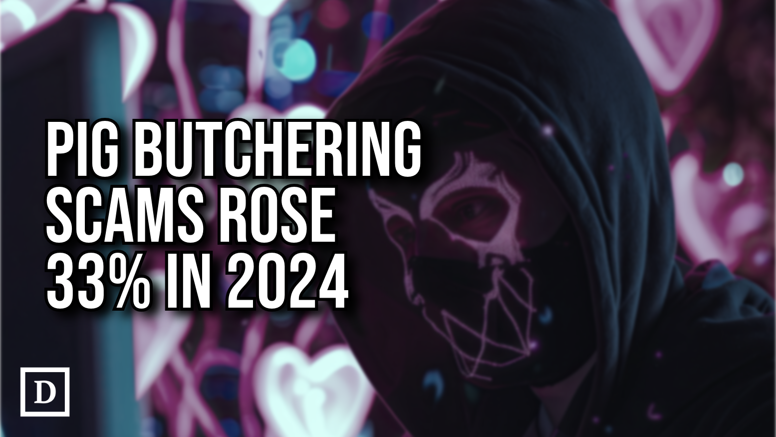 pig-butchering-crypto-scams-rose-by-nearly-33%-in-2024:-chainalysis-–-“the-defiant”